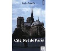 Cité, Nef de Paris André Suares (Auteur)
