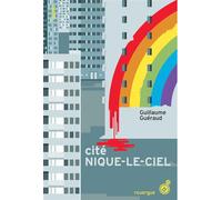 Cité Nique-le-ciel - Guillaume Guéraud - Rouergue - broché - Roman adolescent dès 13 ans
