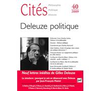 Cités - philosophie, politique, histoire, n° 40 du 2009 : Deleuze politique