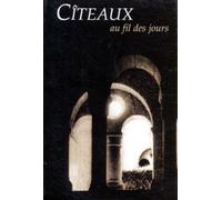 Cîteaux, Au Fil Des Jours