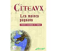 Cîteaux, Les Moines paysans
