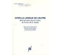 Citer La Langue De L'autre - Mots Étrangers Dans Le Roman, De Proust À Sebald
