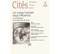 Cités 2000, n° 03 Le corps humain sous influence : la bioéthique entre droit et pouvoir - Collectif - Puf - broché - Essai