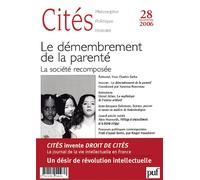 Cités 2006, n° 28 Le démembrement de la parenté - Collectif - Puf - broché - Revue