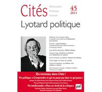 Cités 2011, n° 45 Lyotard politique - Collectif - Puf - broché - Revue