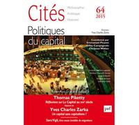 Cités 2015, n° 64 Politiques du capital - Collectif - Puf - broché - Revue