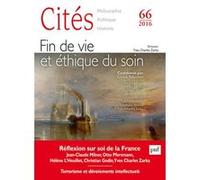 Cités N° 66/2016 - Fin De Vie Et Éthique Du Soin