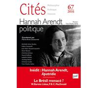 Cités 2016, n° 67 Hannah Arendt politique - Collectif - Puf - broché - Revue