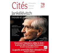 Cités 2017, n° 70 Jankélévitch : morale et politique - Collectif - Puf - broché - Revue