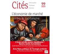 Cites 2024, n.99 L’économie de marché contre le capitalisme - Collectif - Puf - broché - Revue