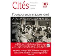 Cites 2025, n.103 Pourquoi encore apprendre ? - Collectif - Puf - broché - Revue