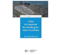 Cités et royaumes du monde grec : Espace et politique