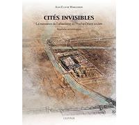 Cités invisibles: La naissance de l'urbanisme au Proche-Orient