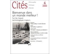 Cités N° 4 / 2000 : Bienvenue Dans Un Monde Meilleur ! Sur Les Risques Technologiques Majeurs