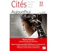 Cités N° 55/2013 - Aujourd'hui, Le Post-Humain ?