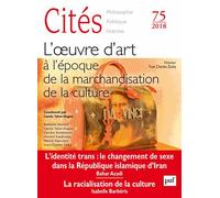 Cités N° 75/2018 - L'oeuvre D'art À L'époque De La Marchandisation De La Culture
