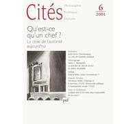 Cités, numéro 6 - 2001 : Qu'est ce qu'un chef ? La crise de l'autorité aujourd'hui