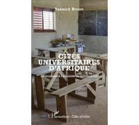 Cités universitaires d'Afrique La jeunesse à l'épreuve de la formation - Yannick Bessou - L'harmattan - broché - Etude