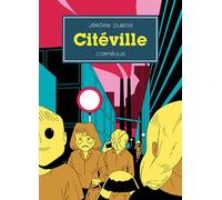 Citeville Sélection officielle Angoulême 2021 - Jérôme Dubois - Cornelius Eds - broché - Bande dessinée
