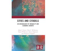 Villes et citadelles – Une archéologie des inégalités et de la croissance économique – Routledge