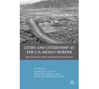 Cities And Citizenship At The U.S.-Mexico Border