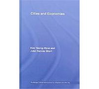 Cities and Economies, Routledge Critical Introductions to Urbanism and the Coty John Rennie Short, Yeong-Hyun Kim (Auteur)