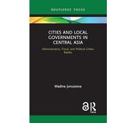 Cities and Local Governments in Central Asia