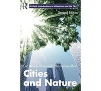 Cities and Nature (Routledge Critical Introductions to Urbanism and the City) - [Version Originale] Inconnu (Auteur)