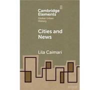 Cities and News by Lila Caimari Lila Caimari (Auteur)