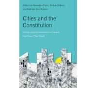 Cities And The Constitution ? Giving Local Governments In Canada The Power They Need