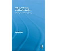 Cities, Citizens, and Technologies, Routledge Research in Cultural and Media Studies Paula Geyh (Auteur)