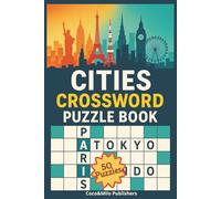 Cities Crossword puzzle book: Crossword Puzzles with Easy To Read Print about Cities and Capital Cities| For Adult, Seniors and Teens | 6x9 inches, ... | Gift for Vacations, Holidays and Free times