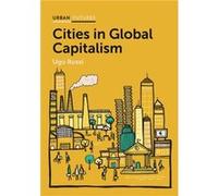 Cities in Global Capitalism by Ugo Rossi Ugo Rossi (Auteur)