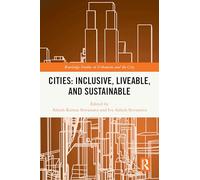 Cities: Inclusive, Liveable, and Sustainable