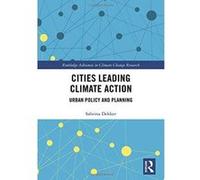 Cities Leading Climate Action: Urban Policy and Planning (Routledge Advances in Climate Change Research) - [Version Originale] Inconnu (Auteur)