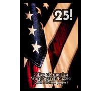 Cities of America Word Search Puzzle Book: 25 Relaxing Word Search Puzzles featuring Names of Cities and Towns from the United States of America for ... Trivia | 6x9, 50 pages | With Solution Pages