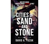 Cities of Sand and Stone: A Mafia Cop's Rise to Power in Miami