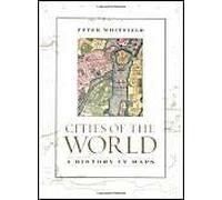 Cities Of The World: A History In Maps