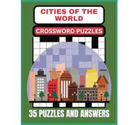 Cities of the World cross word puzzle book: Crossword puzzles Easy to Read Print about cities and more | 8x11 inches, 70 pages | 35 + crossword puzzles …. Gift for Vacations, Holidays and Free Times.