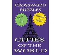 CITIES OF THE WORLD CROSSWORD PUZZLE: Word Searches with Easy-to-Read print about Capital cities, beach cities and tourist destinations. 6x9 ... for Vacations, Holidays, and Free Time