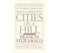 Cities on a Hill: A Journey Through Contemporary American Culture