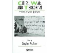 Cities, War And Terrorism, Studies in Urban and Social Change Stephen Graham (Auteur)