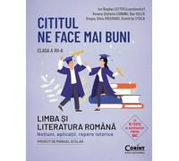 Cititul ne face mai buni. Limba si literatura romana - Clasa 12 - Ion Bogdan Lefter, Roxana Stefania Ciobanu, Dan Gulea, Dragos Silviu Paduraru, Dumitrita Stoica