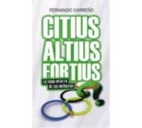 Citius, Altius, Fortius: La Cara Oculta De Las Medallas - Carreño, Fernando Carreño, Fernando (Auteur)