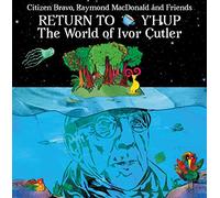 Citizen Bravo, Raymond Ma - To Y'hup: the World of..