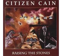 Citizen Cain - Raising the Stones