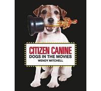 Citizen Canine: Dogs in the Movies