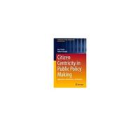 Citizen Centricity In Public Policy Making