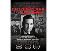 Citizen Clark A Life Of Principle [Dvd]