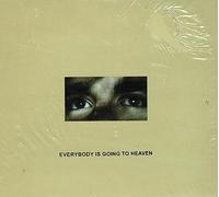 Everybody Is Going To Heaven